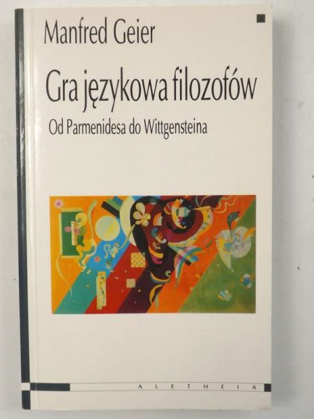 Gra językowa filozofów. Od Parmenidesa do Wittgensteina