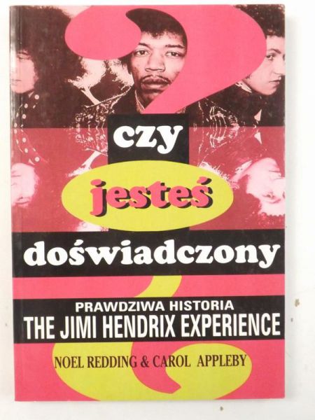 Redding Noel,   - Czy jesteś doświadczony? Prawdziwa historia the Jimi Hendrix Experience