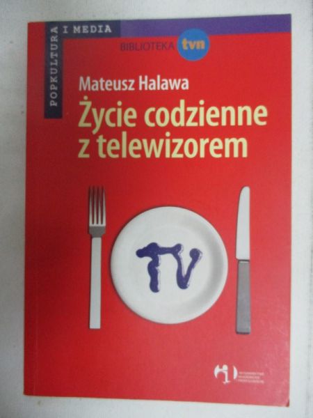 Halawa Mateusz - Życie codzienne z telewizorem