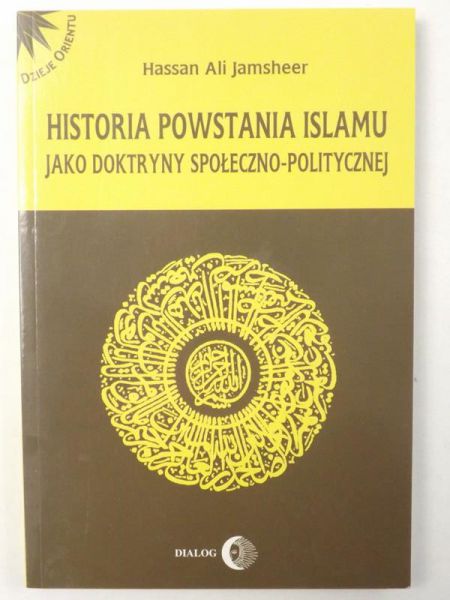 Jamsheer Hassan Ali - Historia powstania islamu jako doktryny społeczno-politycznej
