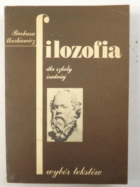 Filozofia dla szkoły średniej. Wybór tekstów
