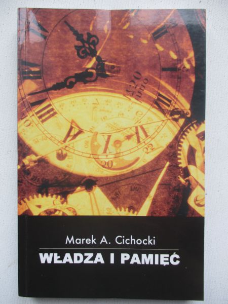 Cichocki Marek A. - Władza i pamięć: