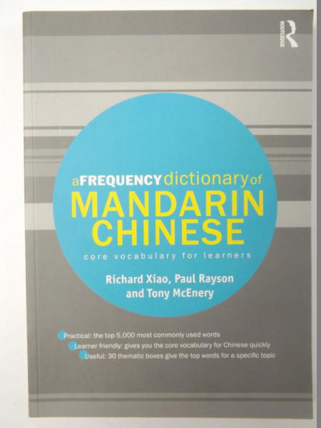 A Frequency Dictionary of Mandarin Chinese: Core Vocabulary for Learners