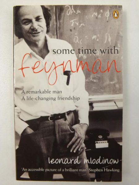 Mlodinow Leonard - Some time with Feynman