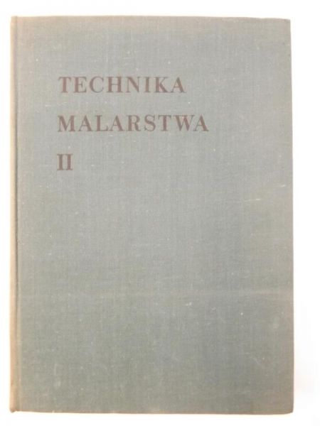 Technika malarstwa, Tom II Badanie i konserwowanie obrazów