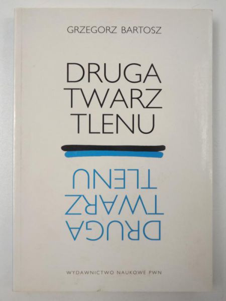 Bartosz Grzegorz - Druga twarz tlenu