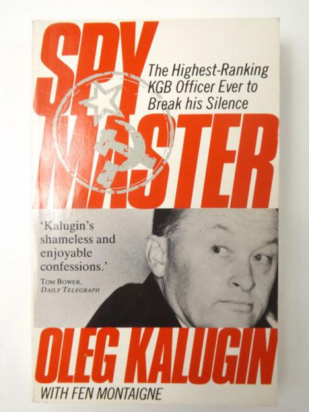 Spymaster: My Thirty-two Years in Intelligence and Espionage Against the West