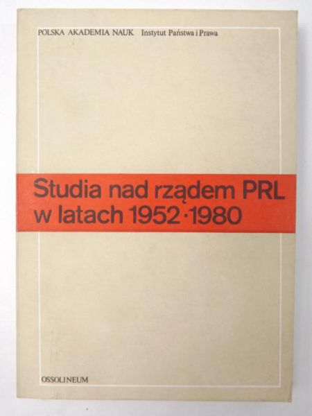 Studia nad rządem PRL w latach 1952-1980