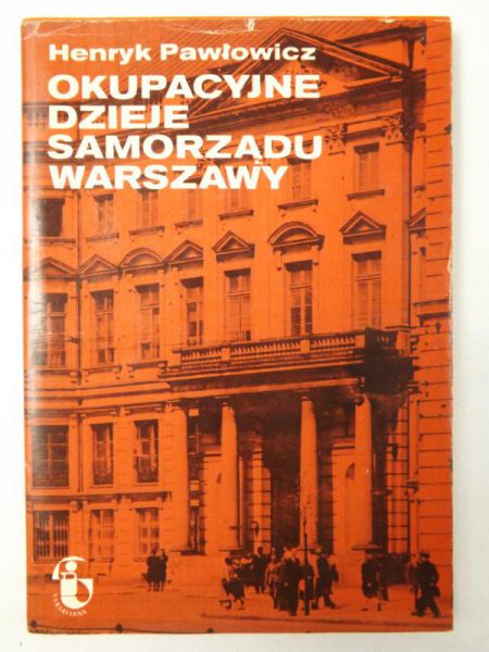 Okupacyjne dzieje samorządu Warszawy