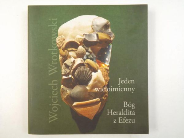 Jeden wieloimienny Bóg Heraklita z Efezu