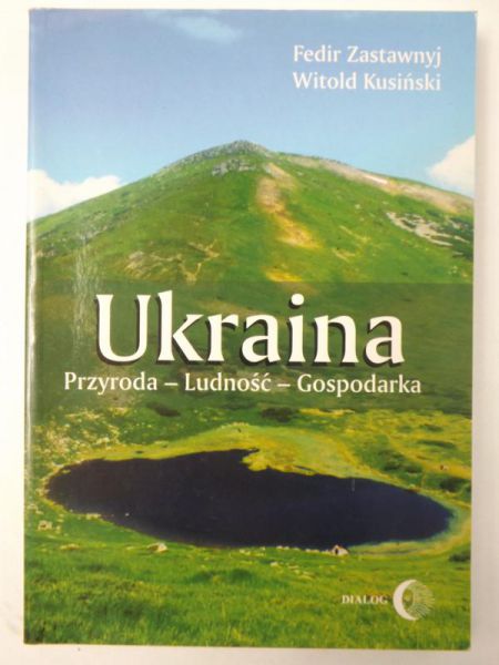Ukraina: Przyroda - Ludność - Gospodarka