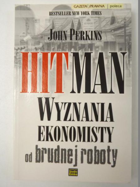 Hitman. Wyznania ekonomisty od brudnej roboty