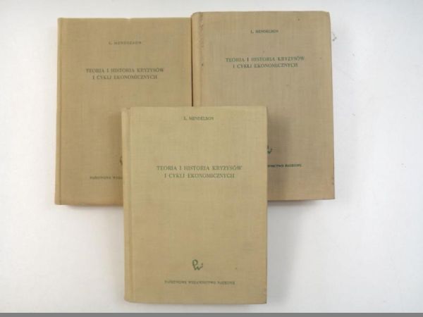 Teoria i historia kryzysów i cykl ekonomiczny, Tom I - III