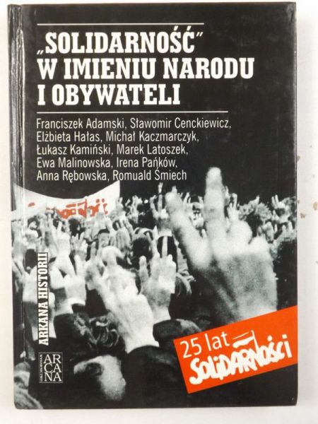Dawidowicz Zuzanna (red.) - "Solidarność" w imieniu narodu i obywateli
