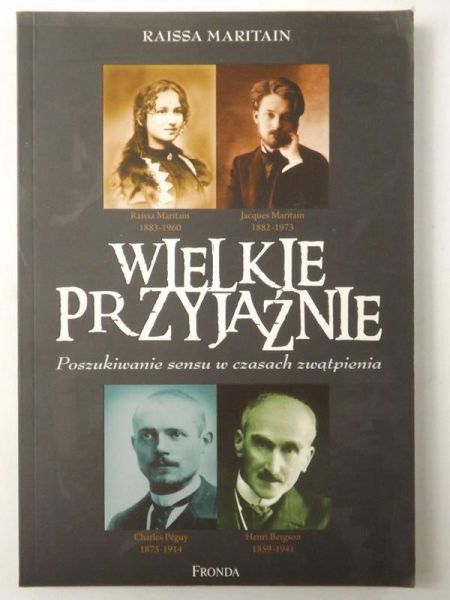 Maritain Raissa - Wielkie przyjaźnie