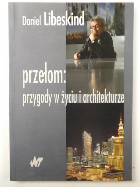 Przełom: przygody w życiu i architekturze