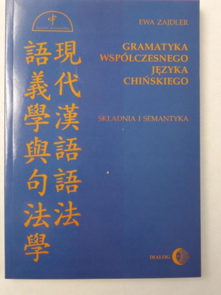 Gramatyka współczesnego języka chińskiego. Składnia i semantyka