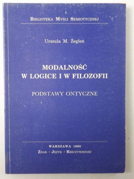 Modalność w logice i w filozofii. Podstawy ontyczne