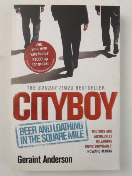 Cityboy. Beer And Loathing In The Square Mile