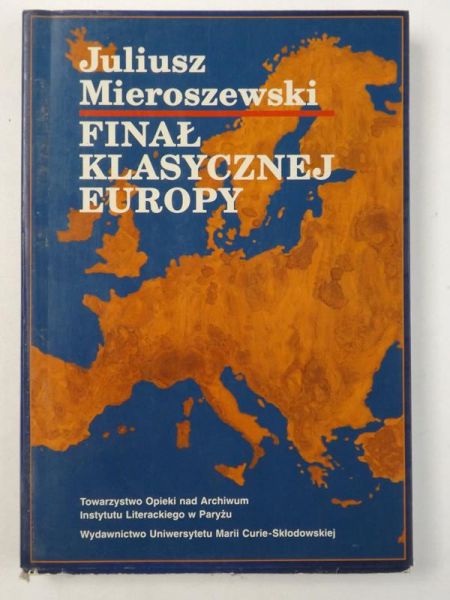 Juliusz Mieroszewski - Finał kasycznej Europy