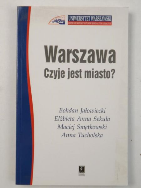 Warszawa. Czyje jest miasto?