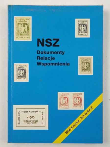 NSZ. Dokumenty, relacje, wspomnienia
