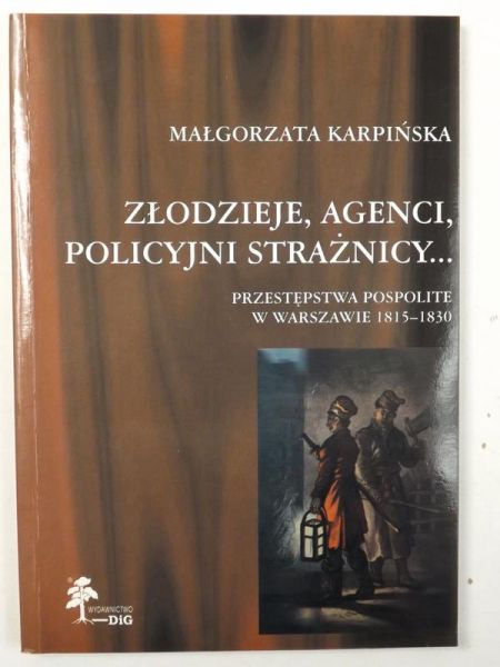 Karpińska Małgorzata - Złodzieje, agenci, policyjni strażnicy…