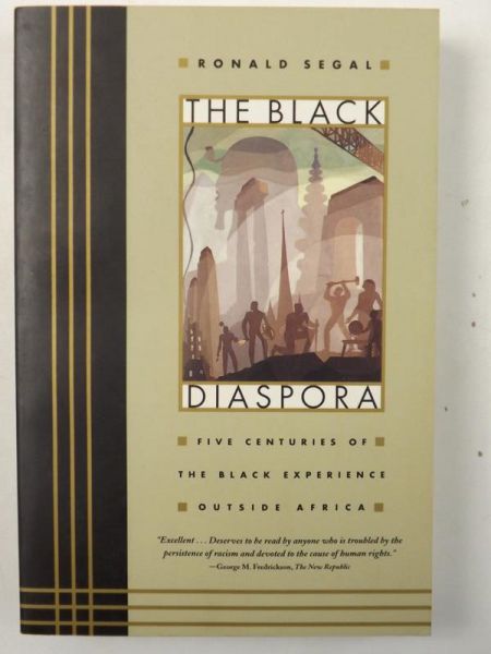 Segal Ronald - The Black Diaspora: Five Centuries of the Black Experience Outside Africa