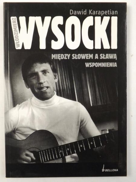Karapetian Dawid - Włodzimierz Wysocki. Między słowem a sławą. Wspomnienia