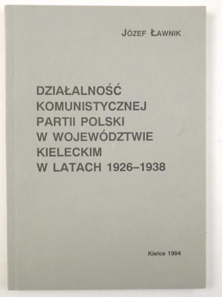 Działalność Komunistycznej Partii Polskiej w województwie kieleckim w latach 1926-1938