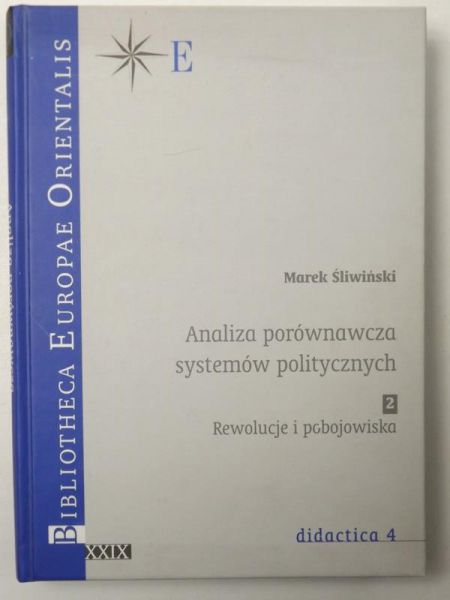 Analiza porównawcza systemów politycznych. 2: Rewolucje i pobojowiska