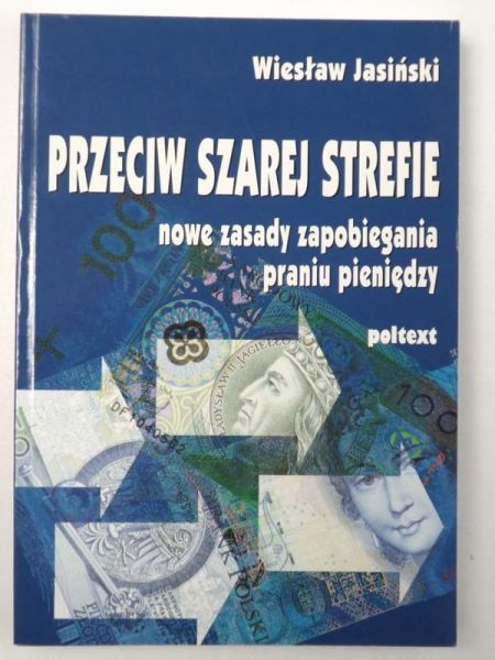 Przeciw szarej strefie. Nowe zasady zapobieganiu praniu pieniędzy.