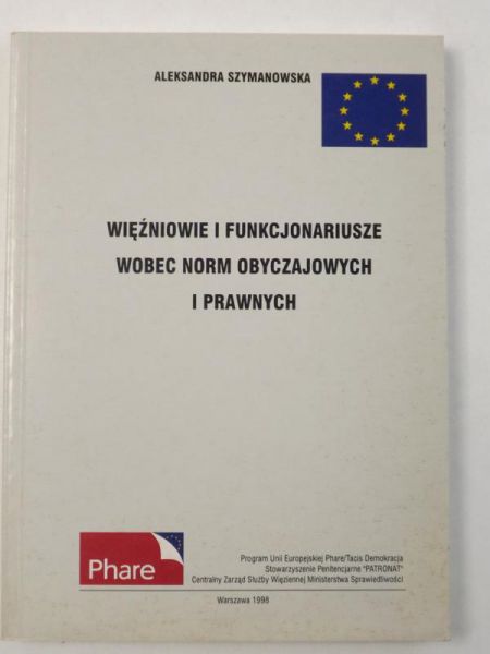 Więźniowie i funkcjonariusze wobec norm obyczajowych i prawnych
