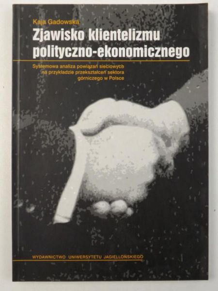 Gadowska Kaja - Zjawisko klientelizmu polityczno-ekonomicznego