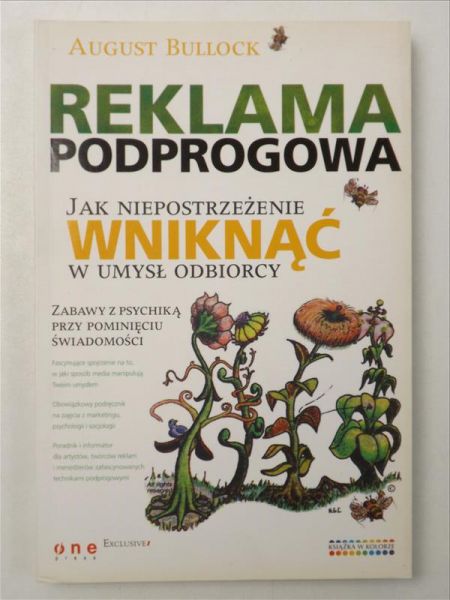 Reklama podprogowa. Jak niepostrzeżenie wniknąć w umysł odbiorcy