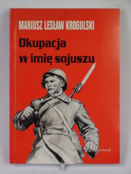 Krogulski Mariusz L. - Okupacja w imię sojuszu