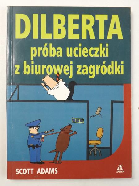 Adams Scott - Dilberta próba ucieczki z biurowej zagródki