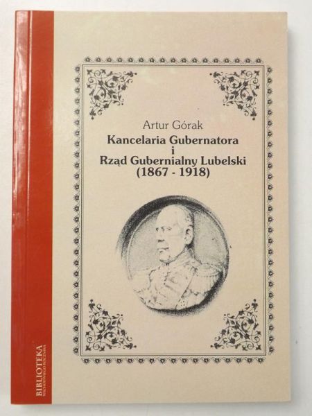 Kancelaria Gubernatora i Rząd Gubernialny Lubelski (1867-1918)