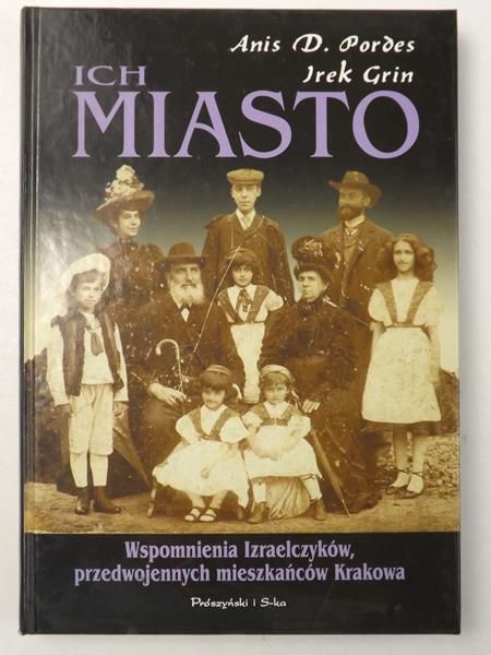Ich miasto. Wspomnienia Izraelczyków, przedwojennych mieszkańców Krakowa