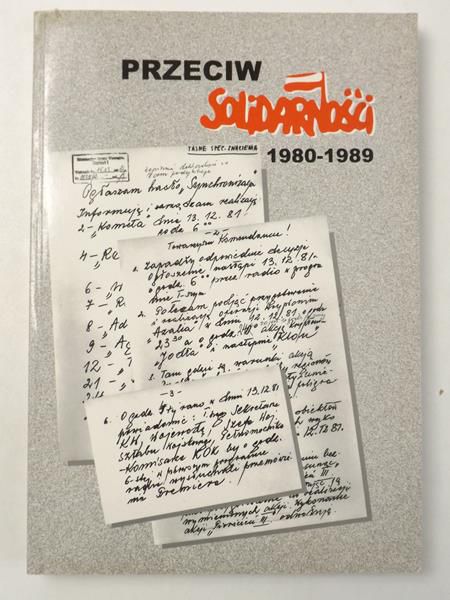 Przeciw Solidarności 1980-1989