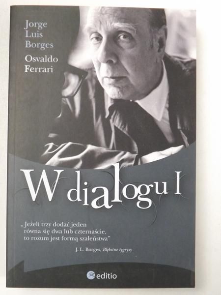 Borges Jorge Luis,   - W dialogu I