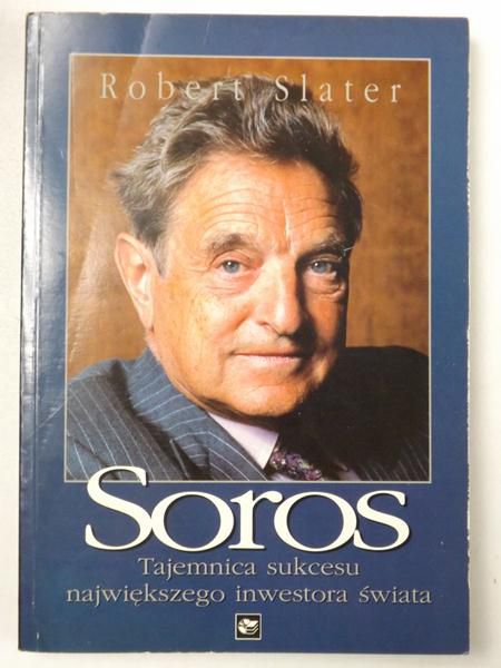 Soros. Tajemnica sukcesu największego inwestora świata