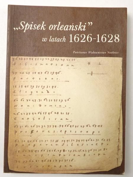 Augustyniak Krystyna (opr.) - "Spisek orleański" w latach 1626-1628