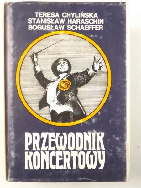 Chylińska T. Haraschin S. Schaeffer B. - Przewodnik koncertowy
