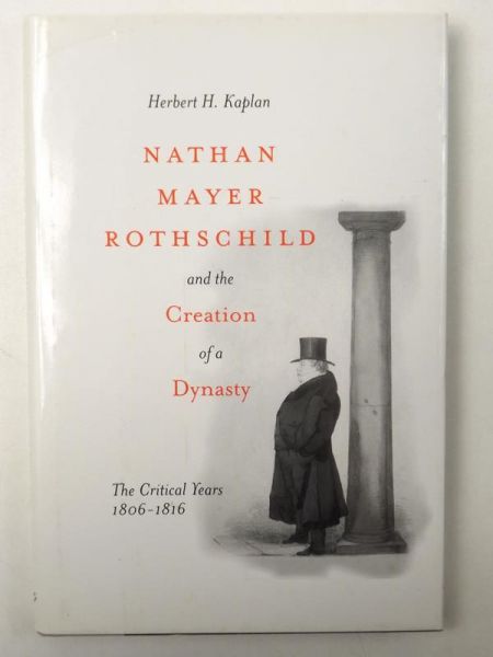 Kaplan Herbert H. - Nathan Mayer Rothschild and the Creation of a Dynasty