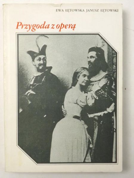 Łętowski Janusz - Przygoda z operą