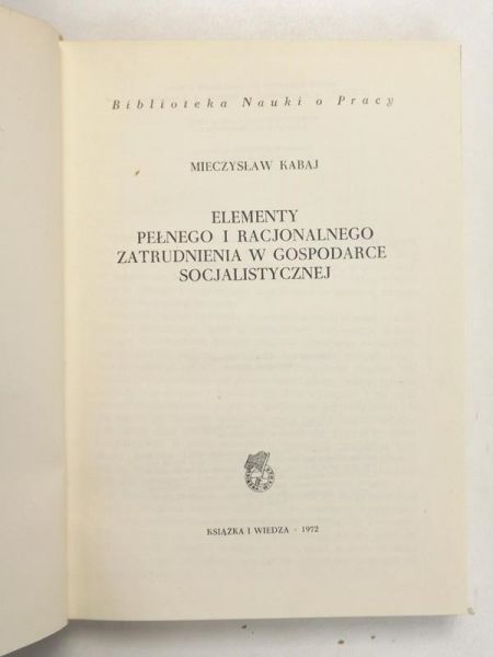 Elementy pełnego i racjonalnego zatrudnienia w gospodarce socjalistycznej