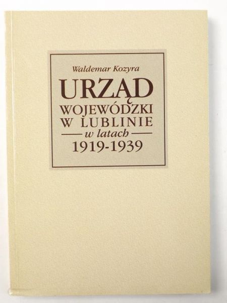 Urząd wojewódzki w Lublinie w latach 1919-1939