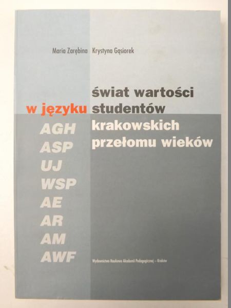 Świat wartości w języku studentów krakowskich przełomu wieków