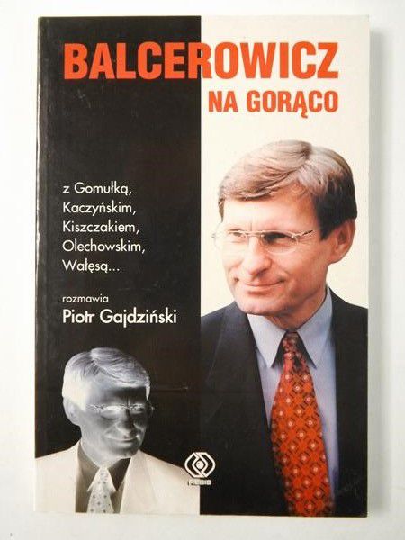 Gajdziński Piotr - Balcerowicz na gorąco